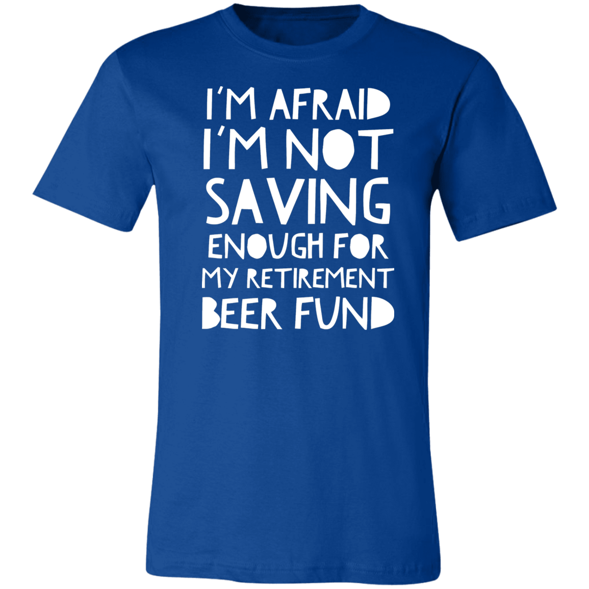 Retirement Beer Fund | Unisex Jersey Short-Sleeve T-Shirt