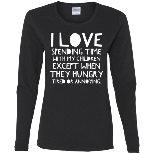 I Love Spending Time With My Children | Ladies' Cotton LS T-Shirt