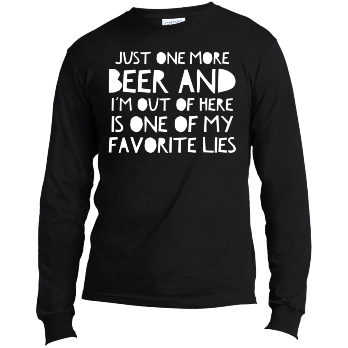 Just One More Beer | Long Sleeve Made in the US T-Shirt