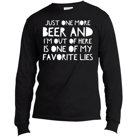 Just One More Beer | Long Sleeve Made in the US T-Shirt