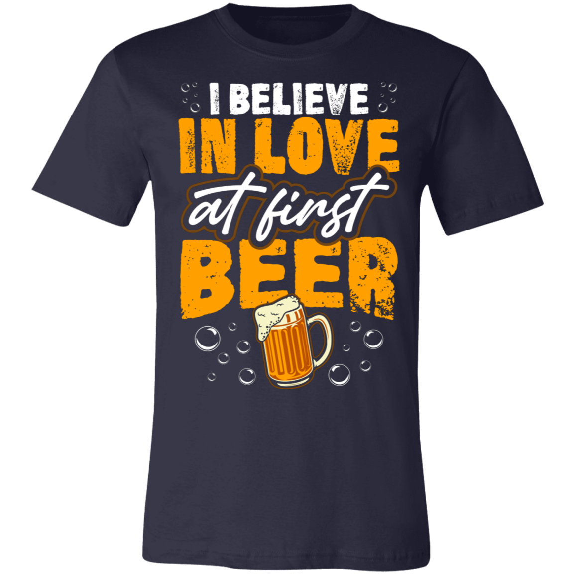 I Believe In Love At First Beer |  Unisex Jersey Short-Sleeve T-Shirt