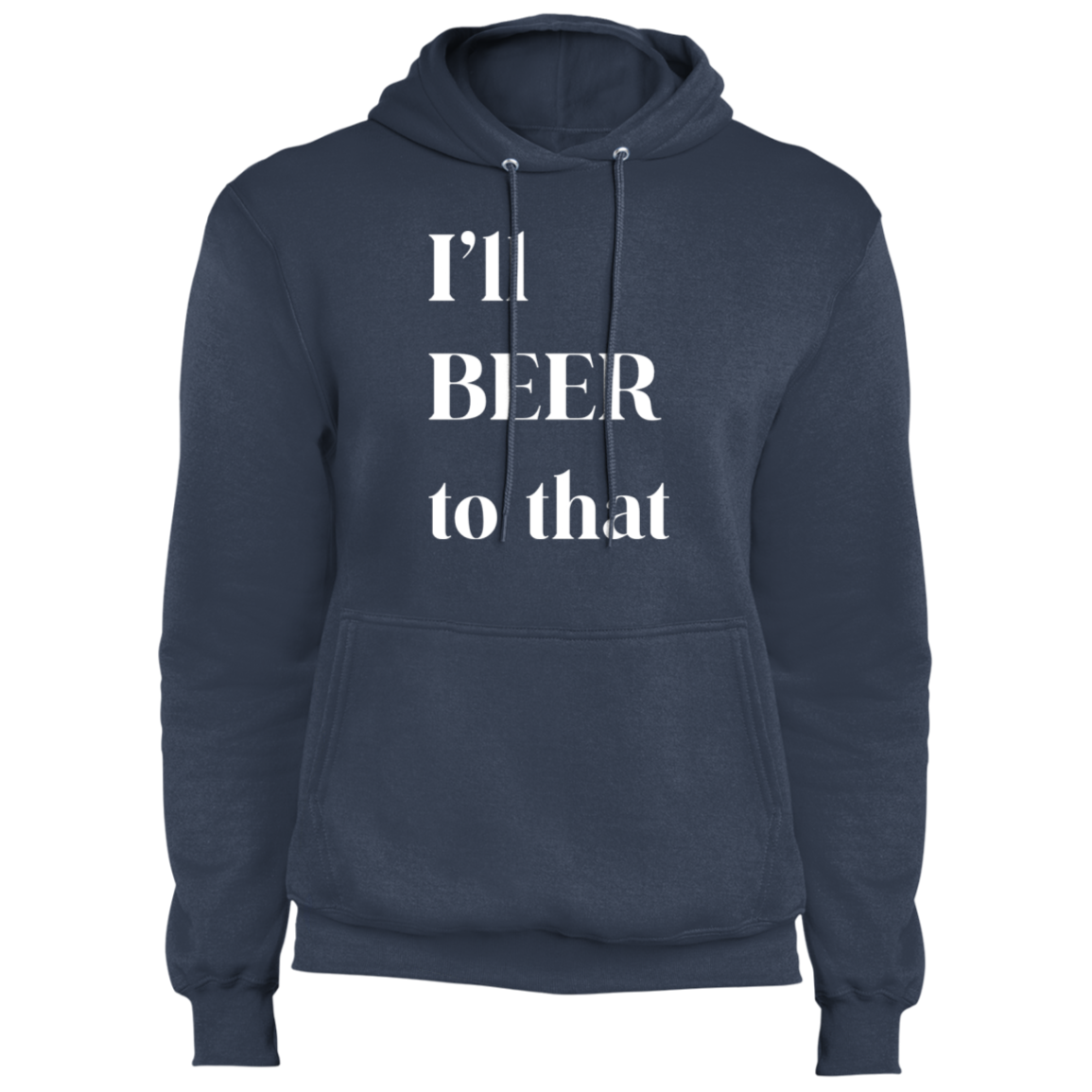 I'll Beer To That | Core Fleece Pullover Hoodie