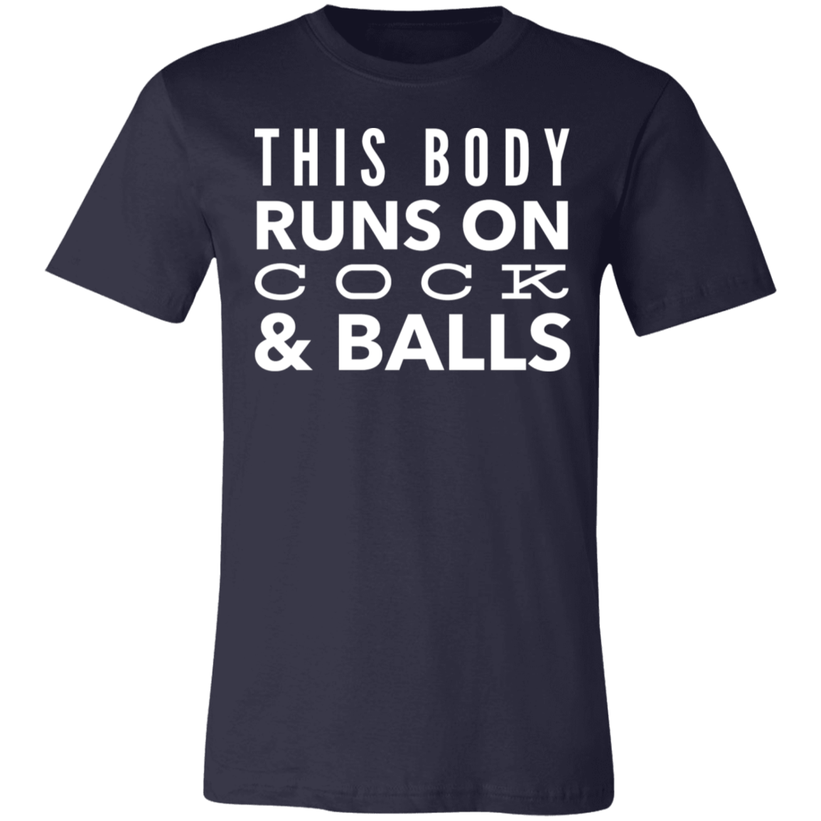 This Body Runs On Cock & Balls | Unisex Jersey Short-Sleeve T-Shirt