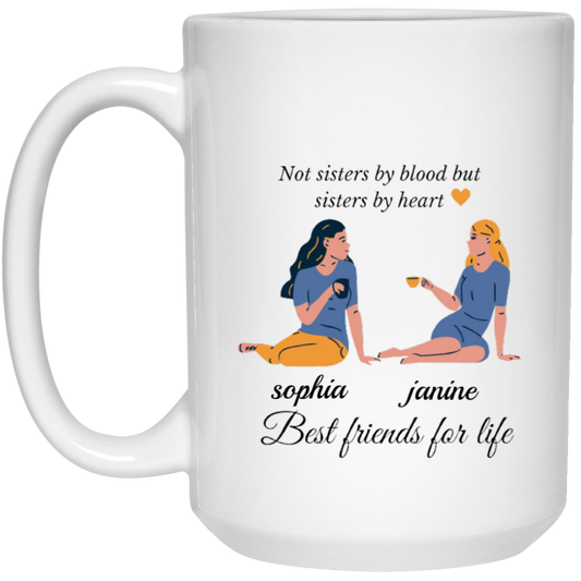 Not Sisters By Blood But Sisters By Heart |  Mug