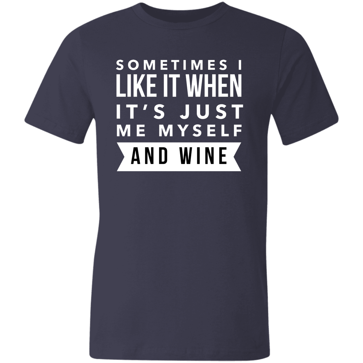 Myself And Wine | Unisex Made in the USA Jersey Short-Sleeve T-Shirt