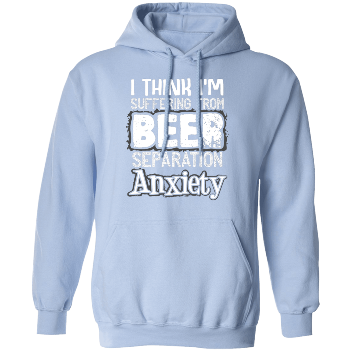 Beer Anxiety | Pullover Hoodie