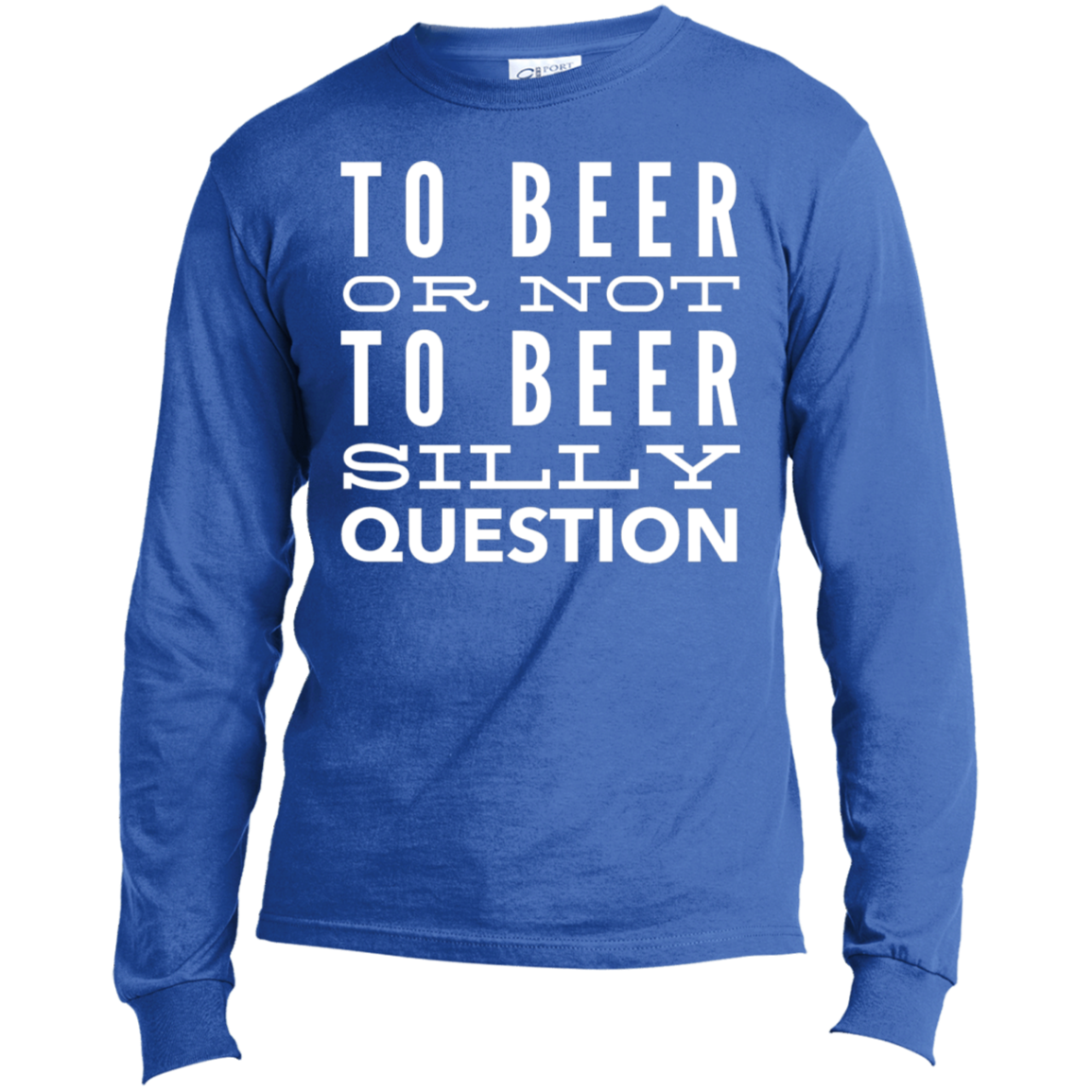 To Beer Or Not To Beer? | Long Sleeve Made in the US T-Shirt