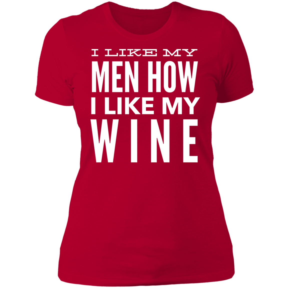 I Like My Men | Ladies' Boyfriend T-Shirt