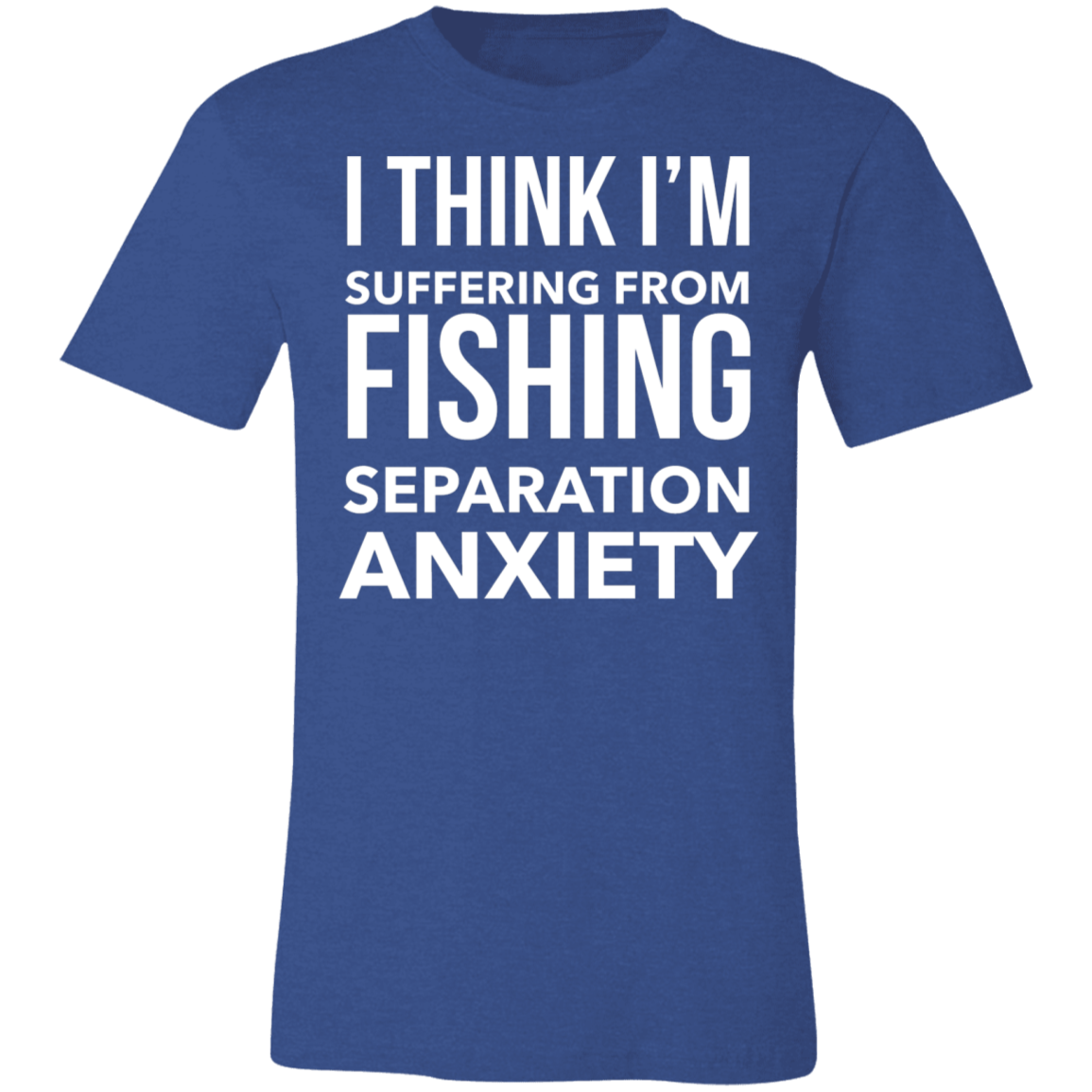 Fishing Separation Anxiety | Unisex Jersey Short-Sleeve T-Shirt