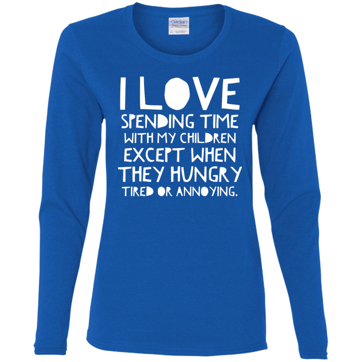 I Love Spending Time With My Children | Ladies' Cotton LS T-Shirt