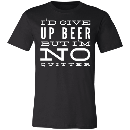 I'd Give Up On Beer | Unisex Jersey Short-Sleeve T-Shirt