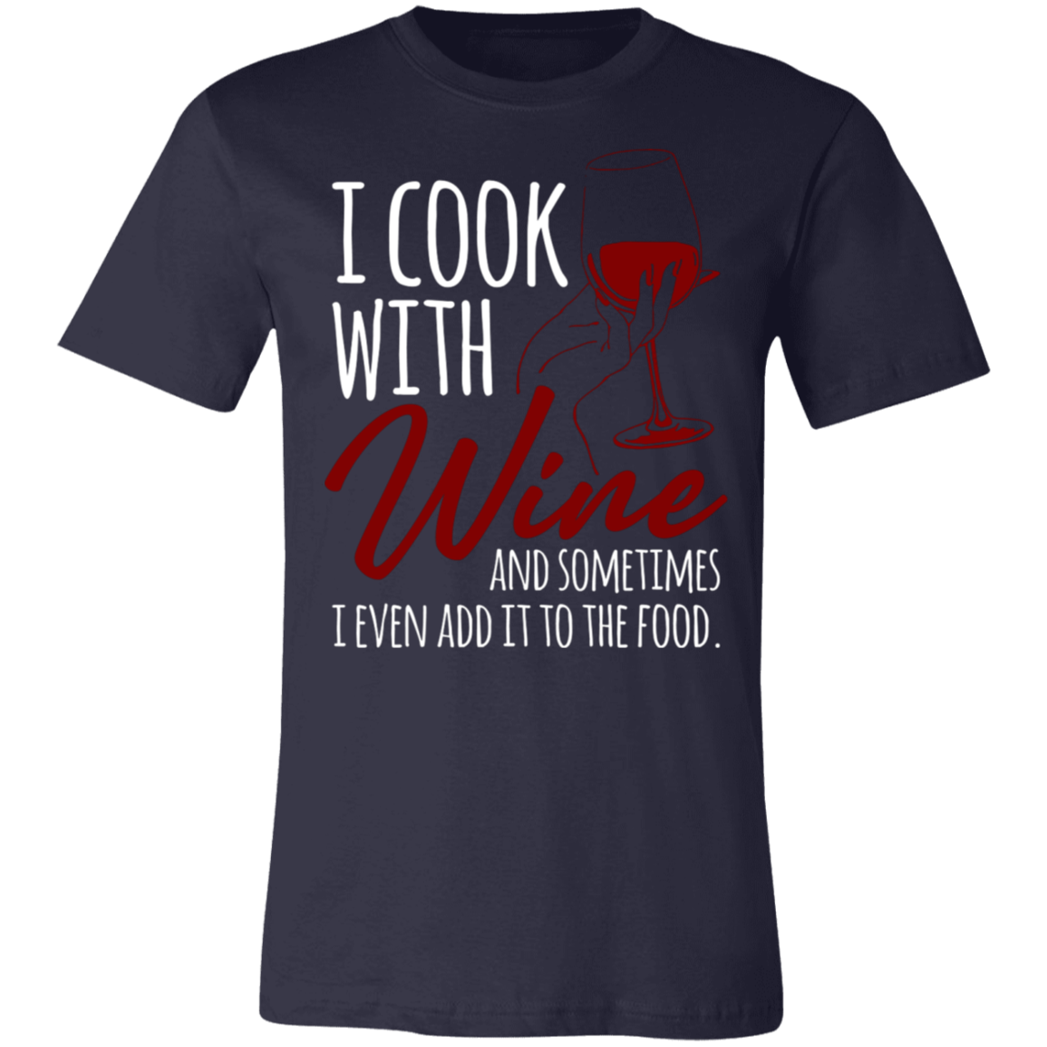 I Cook With Wine | Unisex Jersey Short-Sleeve T-Shirt