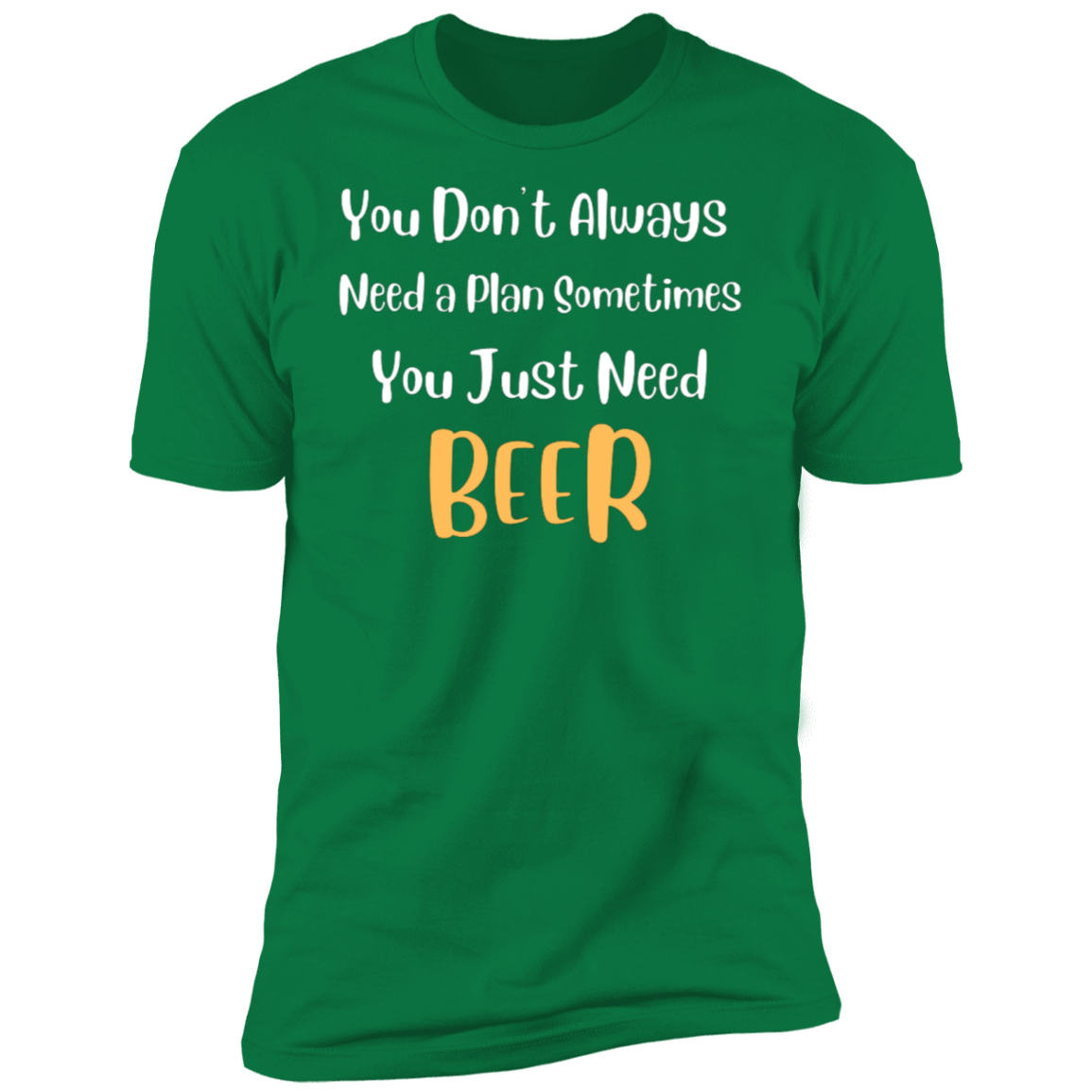 You Don't Always Need a Plan | Short Sleeve T-Shirt