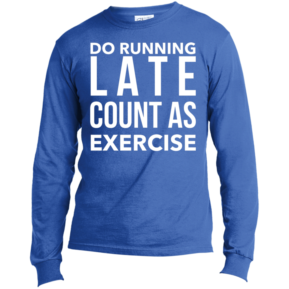 Do Running Late | Long Sleeve Made in the US T-Shirt