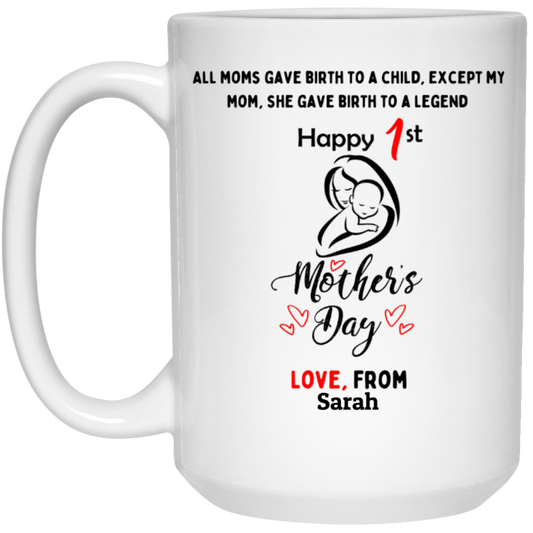 Happy 1st Mother's Day Mug