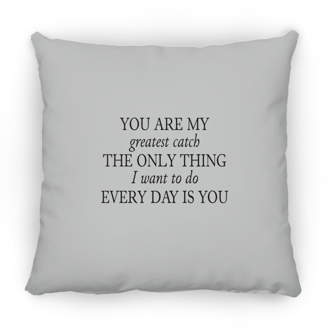 My Greatest Catch | Square Pillow