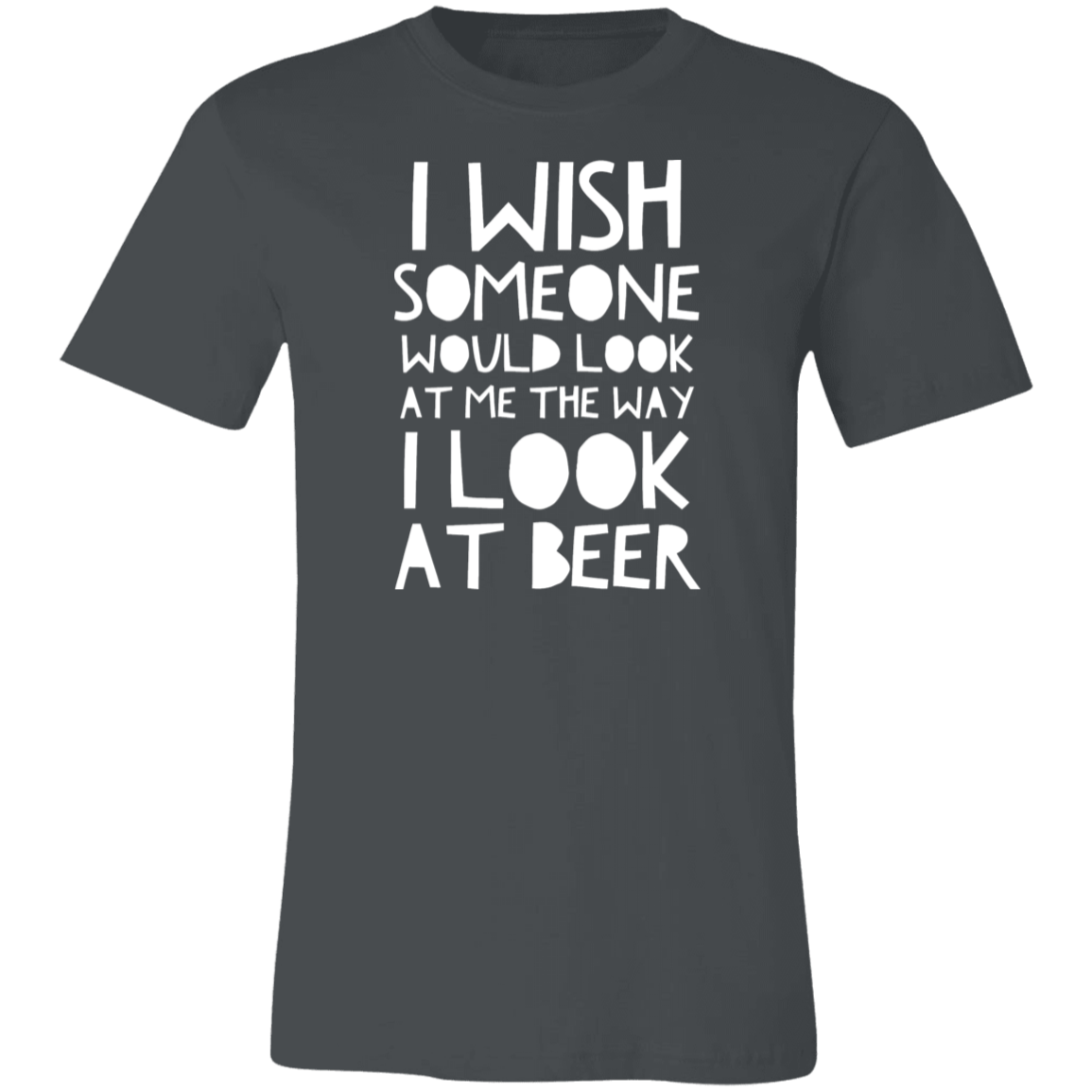 Look At Me Like A Beer | Unisex Jersey Short-Sleeve T-Shirt