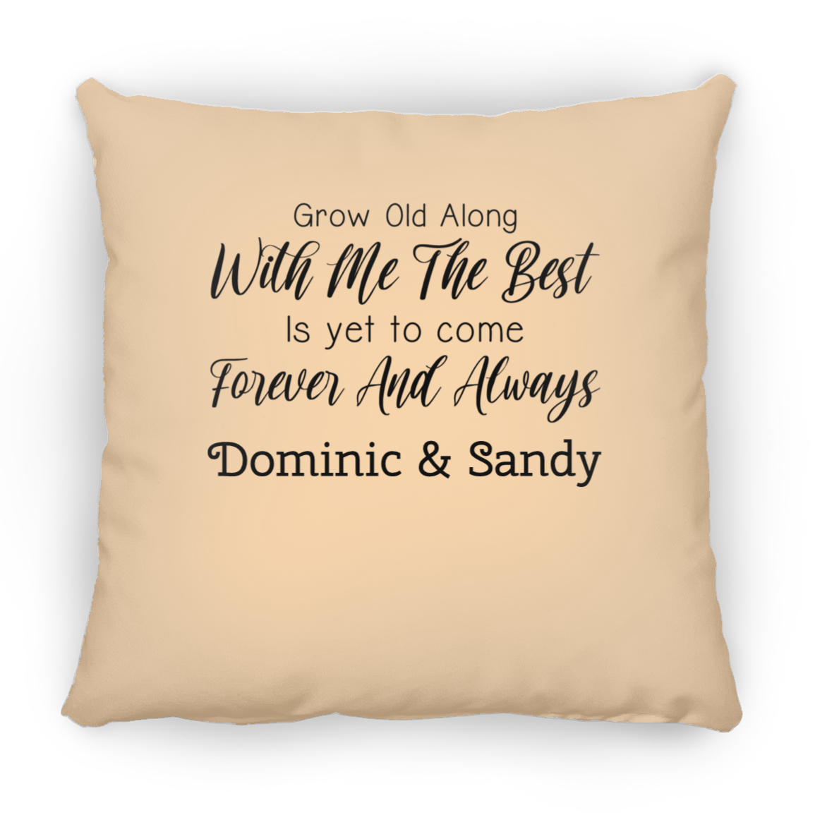 Grow Old With Me | Square Pillow