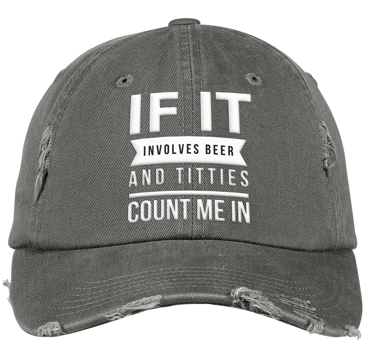 IF IT INVOLVES BEER TITTIES | Dad Cap